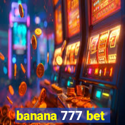 banana 777 bet